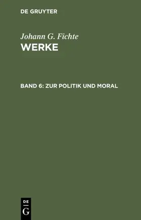 Fichte / [unknown] |  Zur Politik und Moral | eBook | Sack Fachmedien