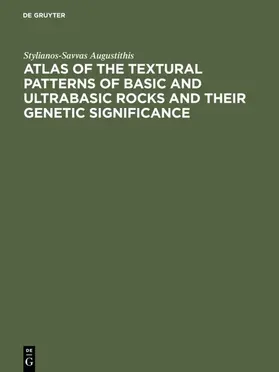 Augustithis |  Atlas of the Textural Patterns of Basic and Ultrabasic Rocks and their Genetic Significance | eBook | Sack Fachmedien