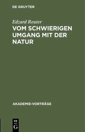 Reuter |  Vom schwierigen Umgang mit der Natur | eBook | Sack Fachmedien