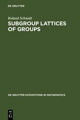 Schmidt |  Subgroup Lattices of Groups | eBook | Sack Fachmedien