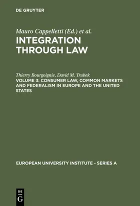 Bourgoignie / Trubek |  Consumer Law, Common Markets and Federalism in Europe and the United States | eBook | Sack Fachmedien