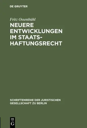 Ossenbühl |  Neuere Entwicklungen im Staatshaftungsrecht | eBook | Sack Fachmedien