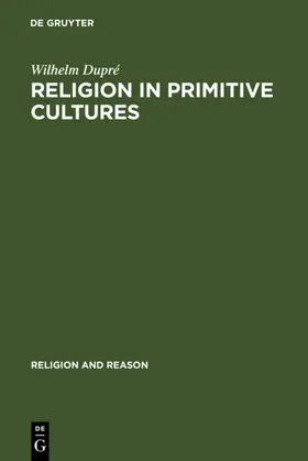 Dupré |  Religion in Primitive Cultures | eBook | Sack Fachmedien