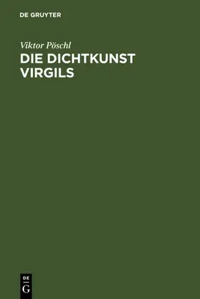 Pöschl |  Die Dichtkunst Virgils | eBook | Sack Fachmedien