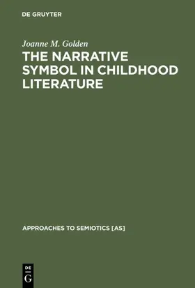 Golden |  The Narrative Symbol in Childhood Literature | eBook | Sack Fachmedien