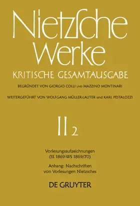 Colli / Nietzsche / [unknown] |  Vorlesungsaufzeichnungen (SS 1869 - WS 1869/70). Anhang: Nachschriften von Vorlesungen Nietzsches | eBook | Sack Fachmedien