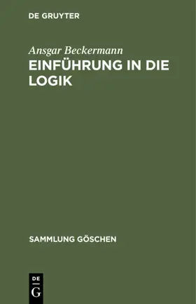 Beckermann |  Einführung in die Logik | eBook | Sack Fachmedien