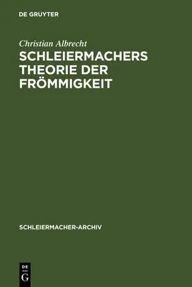 Albrecht |  Schleiermachers Theorie der Frömmigkeit | eBook | Sack Fachmedien