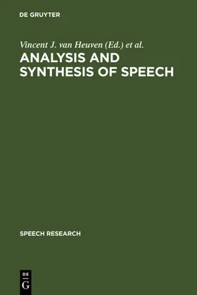 Heuven / Pols |  Analysis and Synthesis of Speech | eBook | Sack Fachmedien
