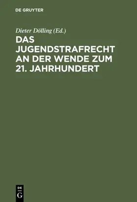 Dölling | Das Jugendstrafrecht an der Wende zum 21. Jahrhundert | E-Book | sack.de