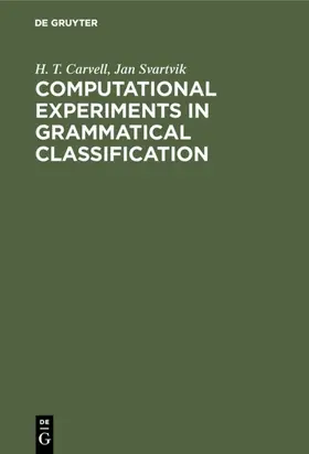 Carvell / Svartvik |  Computational Experiments in Grammatical Classification | eBook | Sack Fachmedien