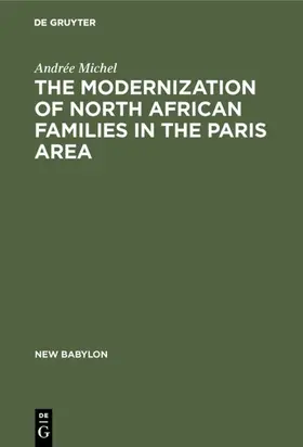 Michel |  The Modernization of North African Families in the Paris Area | eBook | Sack Fachmedien