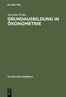 Frohn | Grundausbildung in Ökonometrie | E-Book | sack.de