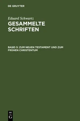 Schwartz |  Zum Neuen Testament und zum Frühen Christentum | eBook | Sack Fachmedien