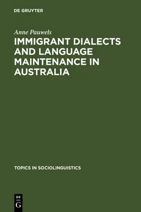 Pauwels |  Immigrant Dialects and Language Maintenance in Australia | eBook | Sack Fachmedien