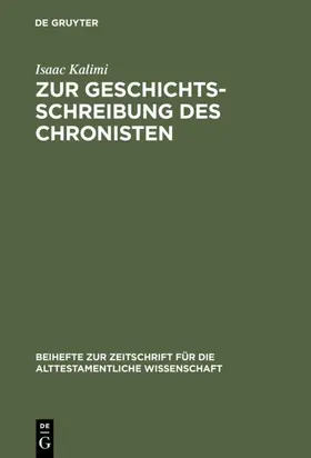 Kalimi |  Zur Geschichtsschreibung des Chronisten | eBook | Sack Fachmedien