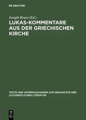 Reuss |  Lukas-Kommentare aus der griechischen Kirche | eBook | Sack Fachmedien