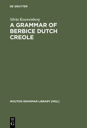 Kouwenberg |  A Grammar of Berbice Dutch Creole | eBook | Sack Fachmedien