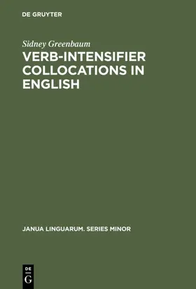 Greenbaum |  Verb-Intensifier Collocations in English | eBook | Sack Fachmedien