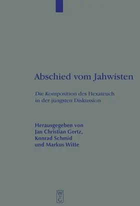 Gertz / Schmid / Witte |  Abschied vom Jahwisten | eBook | Sack Fachmedien