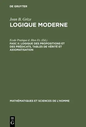 Grize | Logique des propositions et des prédicats, tables de vérité et axiomatisation | E-Book | sack.de