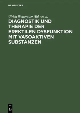 Wetterauer / Stief | Diagnostik und Therapie der erektilen Dysfunktion mit vasoaktiven Substanzen | E-Book | sack.de