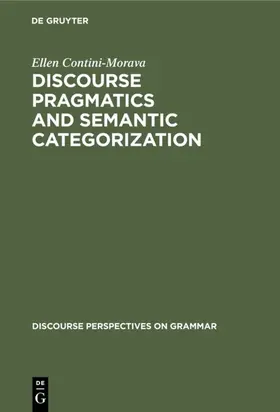 Contini-Morava | Discourse Pragmatics and Semantic Categorization | E-Book | sack.de