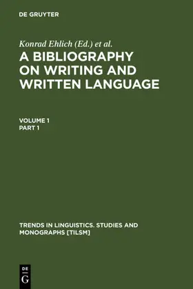 Ehlich / Coulmas / Graefen |  A Bibliography on Writing and Written Language | eBook | Sack Fachmedien