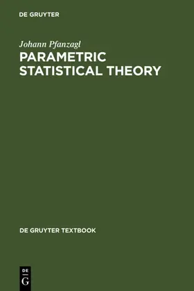Pfanzagl | Parametric Statistical Theory | E-Book | sack.de