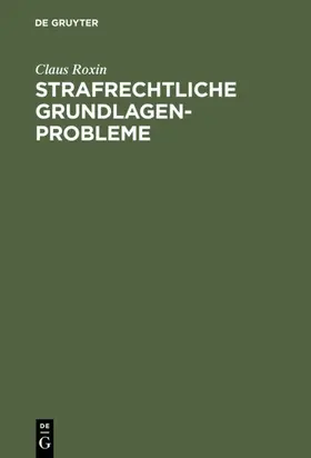 Roxin |  Strafrechtliche Grundlagenprobleme | eBook | Sack Fachmedien