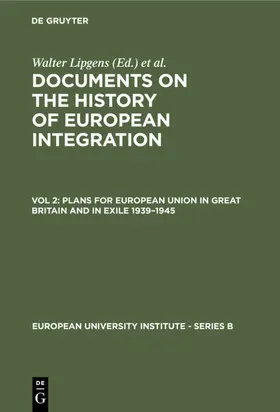 Lipgens / Loth |  Plans for European Union in Great Britain and in Exile 1939–1945 | eBook | Sack Fachmedien