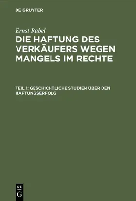 Rabel |  Geschichtliche Studien über den Haftungserfolg | eBook | Sack Fachmedien