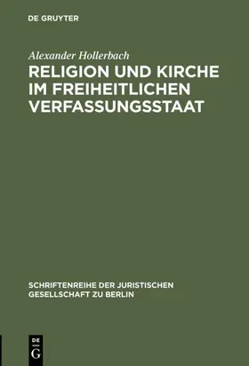 Hollerbach |  Religion und Kirche im freiheitlichen Verfassungsstaat | eBook | Sack Fachmedien