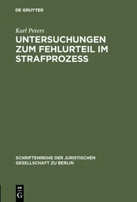 Peters |  Untersuchungen zum Fehlurteil im Strafprozeß | eBook | Sack Fachmedien