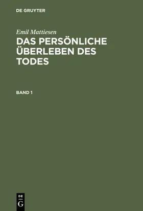 Mattiesen |  Das persönliche Überleben des Todes | eBook | Sack Fachmedien