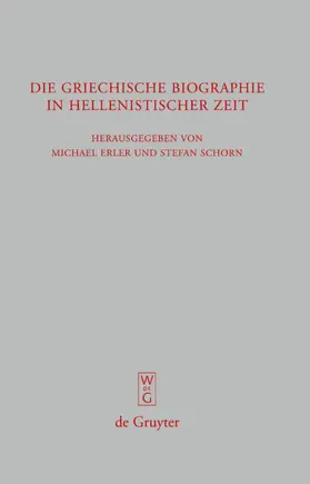 Erler / Schorn | Die griechische Biographie in hellenistischer Zeit | E-Book | sack.de