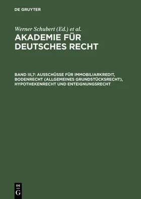 Schubert |  Ausschüsse für Immobiliarkredit, Bodenrecht (allgemeines Grundstücksrecht), Hypothekenrecht und Enteignungsrecht | eBook | Sack Fachmedien