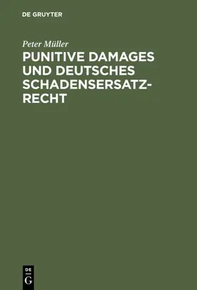 Müller |  Punitive Damages und deutsches Schadensersatzrecht | eBook | Sack Fachmedien