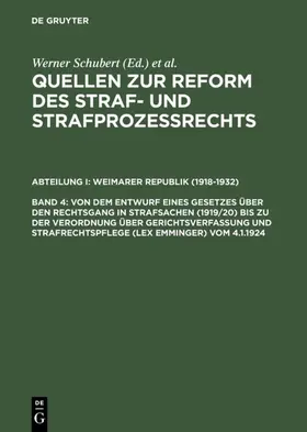 Schubert |  Von dem Entwurf eines Gesetzes über den Rechtsgang in Strafsachen (1919/20) bis zu der Verordnung über Gerichtsverfassung und Strafrechtspflege (lex Emminger) vom 4.1.1924 | eBook | Sack Fachmedien