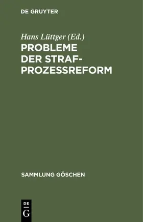 Lüttger |  Probleme der Strafprozeßreform | eBook | Sack Fachmedien