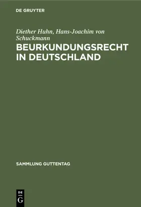 Huhn / Schuckmann |  Beurkundungsrecht in Deutschland | eBook | Sack Fachmedien
