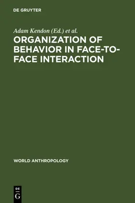Kendon / Harris / Key |  Organization of Behavior in Face-to-Face Interaction | eBook | Sack Fachmedien