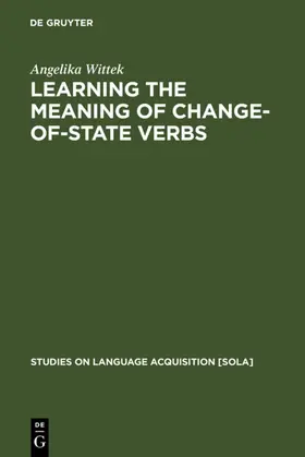 Wittek | Learning the meaning of change-of-state verbs | E-Book | sack.de