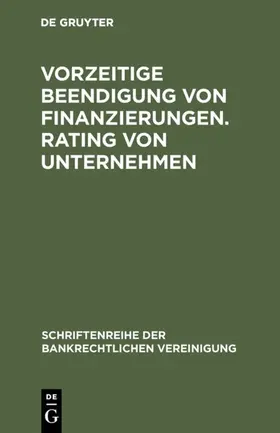 Hadding |  Vorzeitige Beendigung von Finanzierungen. Rating von Unternehmen | eBook | Sack Fachmedien