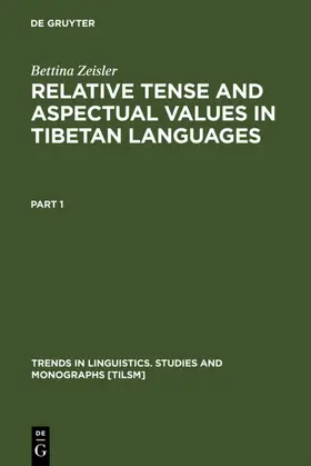 Zeisler |  Relative Tense and Aspectual Values in Tibetan Languages | eBook | Sack Fachmedien