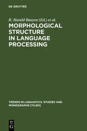 Baayen / Schreuder |  Morphological Structure in Language Processing | eBook | Sack Fachmedien
