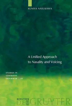 Nasukawa | A Unified Approach to Nasality and Voicing | E-Book | sack.de