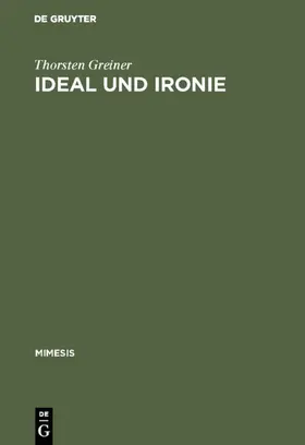 Greiner |  Ideal und Ironie | eBook | Sack Fachmedien