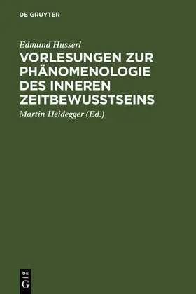 Heidegger / Husserl |  Vorlesungen zur Phänomenologie des inneren Zeitbewußtseins | eBook | Sack Fachmedien