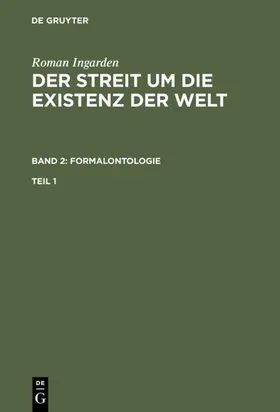 [unknown] / Ingarden |  Roman Ingarden: Der Streit um die Existenz der Welt. Band 2: Formalontologie. Teil 1 | eBook | Sack Fachmedien